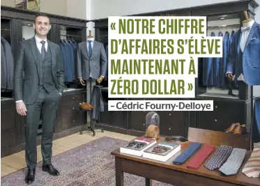  ?? PHOTO CHANTAL POIRIER ?? Le tailleur et détaillant Cédric Fourny-Delloye dans sa boutique du Vieux-Montréal.