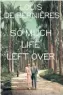  ??  ?? So Much Life Left Over ★★★★ Louis de Bernières, Harvill Secker, R290