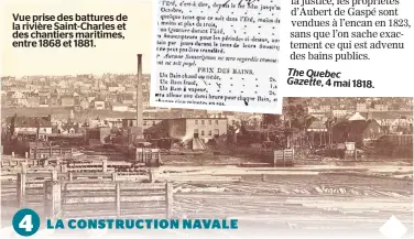  ??  ?? Vue prise des battures de la rivière Saint-charles et des chantiers maritimes, entre 1868 et 1881.
The Quebec Gazette, 4mai1818.