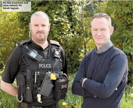  ?? ?? PC Ben Eastment and (now retired) PC Derek Ingram.