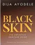  ?? ?? ■ Black Skin: The Definitive Skincare Guide, published by HQ, is out now, priced £20