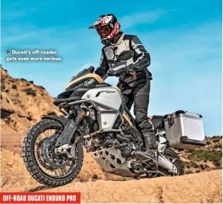  ??  ?? Ducati’s off-roader gets even more serious