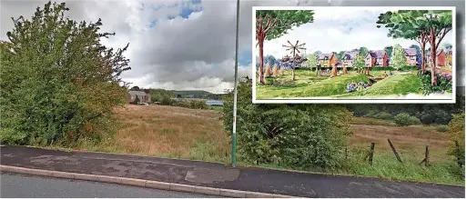  ?? Google ?? ●●The land to the east of Holcombe Road, Haslingden and south of Grane Road where Taylor Wimpey is to build 130+ new family homes (inset)