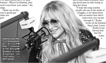  ??  ?? Kesha visits ‘Hits 1 in Hollywood’ on SiriusXM Hits 1 channel at the SiriusXM Studios in Los Angeles on Thursday. — AFP photo