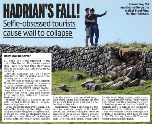  ??  ?? Crumbling: Yet another selfie on the wall at Steel Rigg, Northumber­land