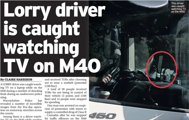  ??  ?? This driver was caught watching TV on the M40