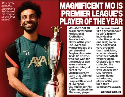  ?? ?? Man of the moment: Liverpool’s Salah beat De Bruyne to win PFA award