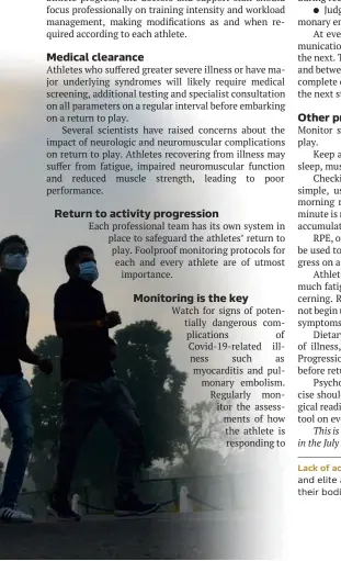  ?? R. V. MOORTHY ?? Lack of action: A common concern among amateur and elite athletes is the impact of detraining on their bodies.