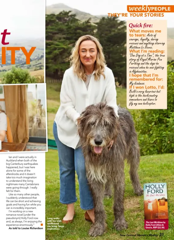  ??  ?? Long walks with her Irish wolfhound can bring Tanya inspiratio­n.