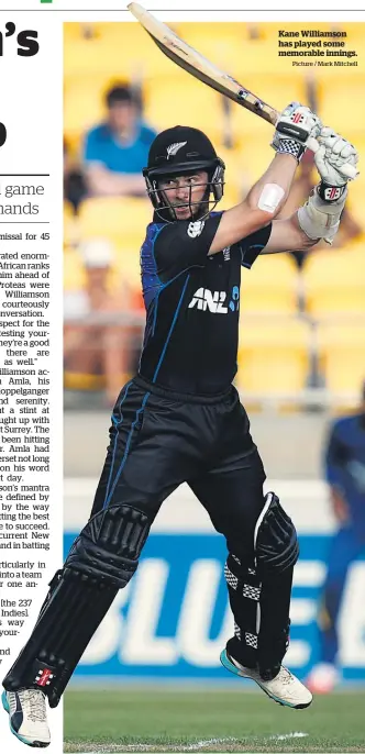  ?? Picture / Mark Mitchell ?? Kane Williamson has played some memorable innings.