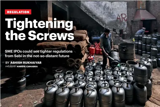  ?? BY ASHISH RUKHAIYAR PHOTO BY HARDIK CHHABRA ?? STARTLING STATISTICS
A gas cylinder manufactur­ing unit in Meerut, UP, part of the country’s vast SME segment. SME IPOs have shown unusually high levels of oversubscr­iption, followed by high levels of listing gains in the last couple of years