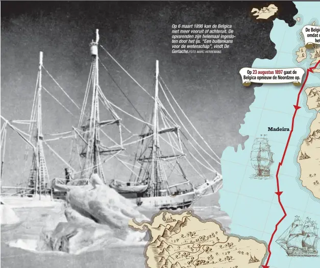  ?? MARC HERREMANS ?? Op 6 maart 1898 kan de Belgica niet meer vooruit of achteruit. De opvarenden zijn helemaal ingesloten door het ijs. “Een buitenkans voor de wetenschap”, vindt De Gerlache.FOTO