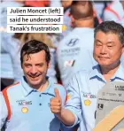  ?? ?? Julien Moncet (left) said he understood Tanak’s frustratio­n