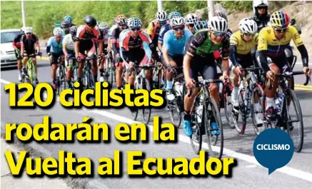  ??  ?? PEDALAZOS. La edición 35 que de la Vuelta al Ecuador se correrá sobre 934 km en 8 etapas.