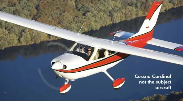  ??  ?? Cessna Cardinal not the subject
aircraft