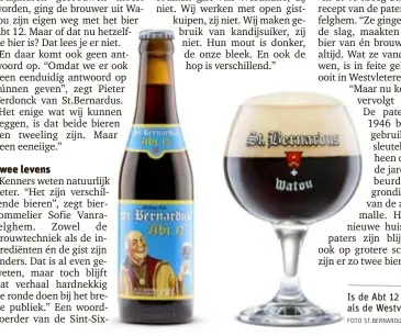  ?? FOTO ST.BERNARDUS ?? Is de Abt 12 hetzelfde bier als de Westvleter­en 12?