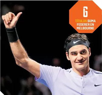  ?? / FOTO: AFP ?? El expreso suizo intentará ampliar su récord en los Grand Slams. 6 TÍTULOS SUMA FEDERER EN MELBOURNE