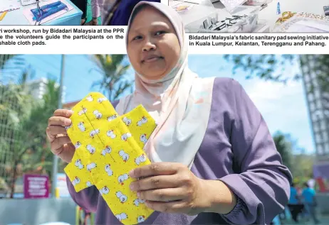  ?? ?? Fadilah shows a washable cloth pad, sewn by her during the Jelajah Bidadari workshop. — Bernama photos
