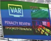  ?? — AFP ?? Big change:
The screen signals a var review during the match between Sweden and South Korea.