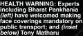  ?? ?? HEALTH WARNING: Experts including Bharat Pankhania (left) have welcomed making face coverings mandatory on public transport; and (inset below) Tony Matharu