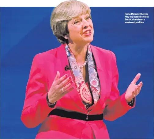  ??  ?? Prime Minister Theresa May has battled on with Brexit, albeit from a weakened position