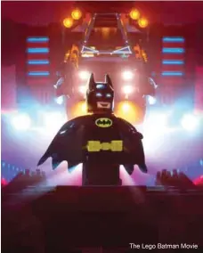  ??  ?? the Lego batman Movie