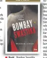  ??  ?? Book: Bombay Swastika Author: Braham Singh
Publisher: Om Books Internatio­nal
Pages: 394; Price: Rs 295