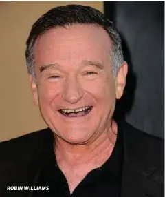  ??  ?? ROBIN WILLIAMS