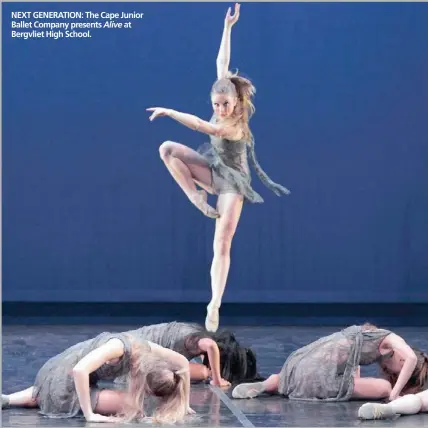  ??  ?? NEXT GENERATION: The Cape Junior Ballet Company presents Alive at Bergvliet High School.