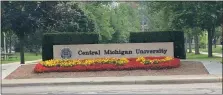  ?? MORNING SUN FILE PHOTO ?? Pictured is the Central Michigan University main campus signage in Mt. Pleasant.