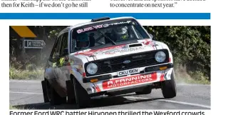  ?? ?? Former Ford WRC battler Hirvonen thrilled the Wexford crowds