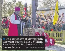  ?? Pic: Alan Bardsley ?? The ceremony at Gawsworth, showing Rector Bishop William Pwaisiho and 1st Gawsworth St James Scouts