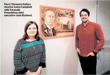  ?? ?? Percy Thomson Gallery director Laura Campbell with Taranaki Foundation chief executive Josh Hickford.