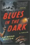  ?? The Associated Press ?? COVER: "Blues in the Dark" by Raymond Benson.