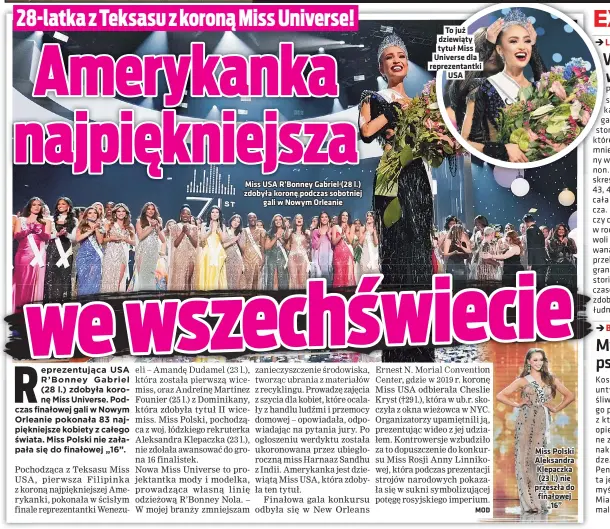  ?? ?? Miss USA R’Bonney Gabriel (28 l.) zdobyła koronę podczas sobotniej gali w Nowym Orleanie
To już dziewiąty tytuł Miss Universe dla reprezenta­ntki
USA
Miss Polski Aleksandra Klepaczka (23 l.) nie przeszła do finałowej „16”