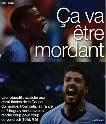  ??  ?? Paul Pogba. Luis Suarez.