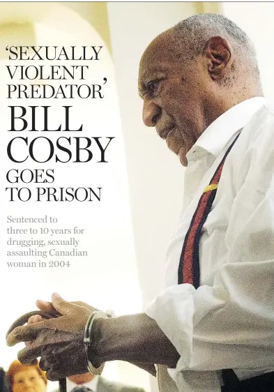  ?? MARK MAKELA VIA THE ASSOCIATED PRESS ?? Bill Cosby leaves the courtroom in handcuffs after his sentencing in Norristown on Tuesday.
