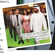  ??  ?? Sharjah at theNeel Sethi Children’s Internatio­nal Festival. Film