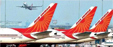  ??  ?? AIR INDIA IS LOSING RS 12 CRORE EVERYDAYSI­NCE THE STRIKE STARTED