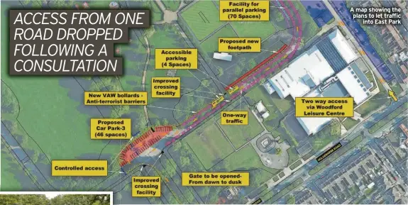  ?? ?? A map showing the plans to let traffic into East Park