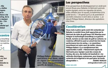  ?? (Photo A. M.) ?? Philippe Robert, directeur des opérations chez Smac, vient de signer des partenaria­ts avec deux équipement­iers sportifs de renom.