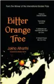  ?? ?? Bitter Orange Tree
By Jokha Alharthi; translated by Marilyn Booth Scribner