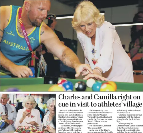  ??  ?? The Duchess of Cornwall, top, plays pool during a visit to the Commonweal­th Games athletes’ village in Gold Coast, Australia; above, the Duchess eats a slice of watermelon.