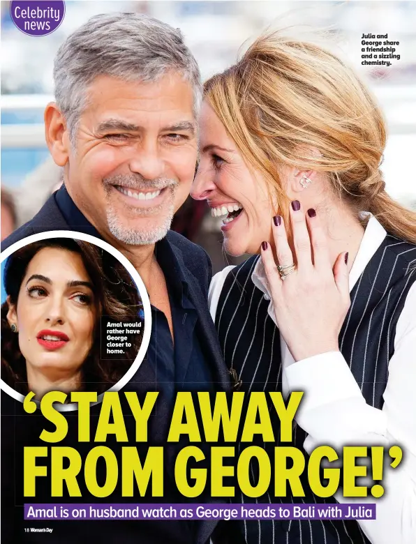  ??  ?? Amal would rather have George closer to home.
Julia and George share a friendship and a sizzling chemistry.