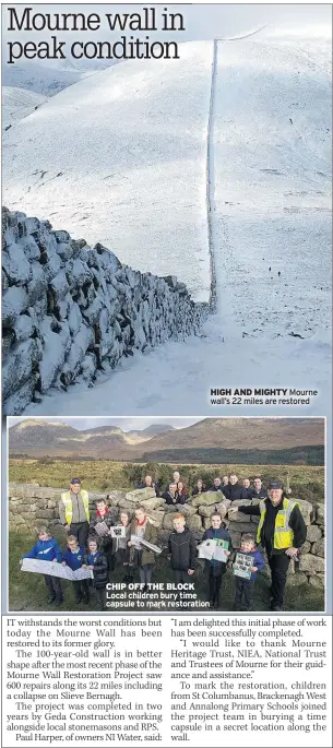  ??  ?? CHIP OFF THE BLOCK Local children bury time capsule to mark restoratio­n HIGH AND MIGHTY Mourne wall’s 22 miles are restored