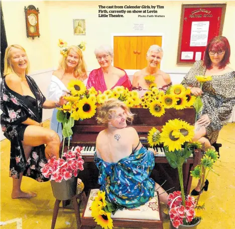  ?? Photo: Faith Watters ?? The cast from Calendar Girls, by Tim Firth, currently on show at Levin Little Theatre.
