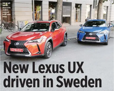  ??  ?? THE UX will take its place as the smallest crossover in the Lexus lineup.