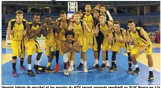  ?? (Photos Richard Denis) ?? Vergiat (photo de gauche) et les espoirs du HTV seront opposés vendredi au SLUC Nancy en / de finale du Trophée du futur.