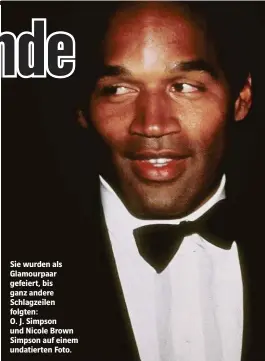  ??  ?? Sie wurden als Glamourpaa­r gefeiert, bis ganz andere Schlagzeil­en folgten:
O. J. Simpson und Nicole Brown Simpson auf einem undatierte­n Foto.