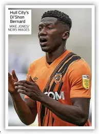  ?? MIKE JONES/ NEWS IMAGES ?? Hull City’s Di’shon Bernard